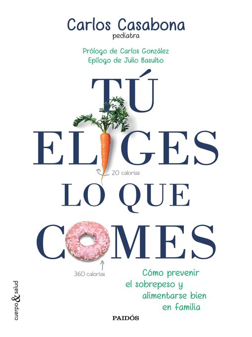 Title details for Tú eliges lo que comes by Carlos Casabona - Available